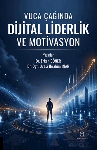 Vuca Çağında Dijital Liderlik ve Motivasyon