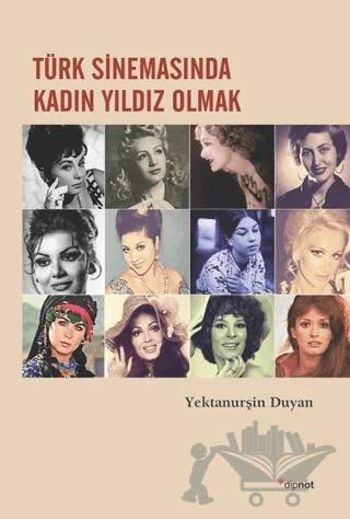 Türk Sinemasında Kadın Yıldız Olmak