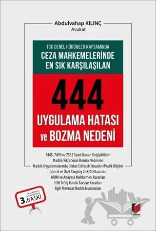 Ceza Mahkemelerinde En Sık Karşılaşılan 444 Uygulama Hatası ve Bozma Nedeni