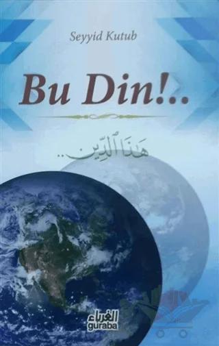 Bu Din!..