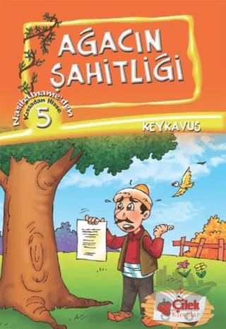 Ağacın Şahitliği - Kıssadan Hisse 5