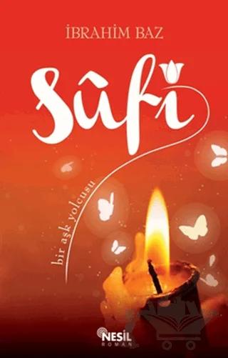 Sufi: Bir Aşk Yolcusu