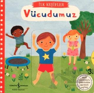 Hareketli Vücudumuz - İlk Keşifler