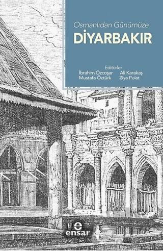 Osmanlıdan Günümüze Diyarbakır