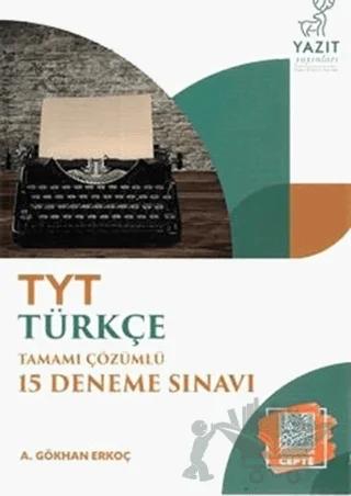 Yazıt YKS TYT Türkçe Tamamı Çözümlü 15 Deneme Sınavı