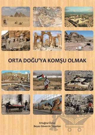 Orta Doğu’ya Komşu Olmak