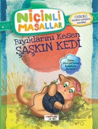 Niçinli Masallar - Bıyıklarını Kesen Şaşkın Kedi