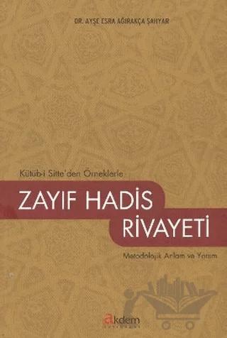 Kütüb-i Sitte’den Örneklerle Zayıf Hadis Rivayeti