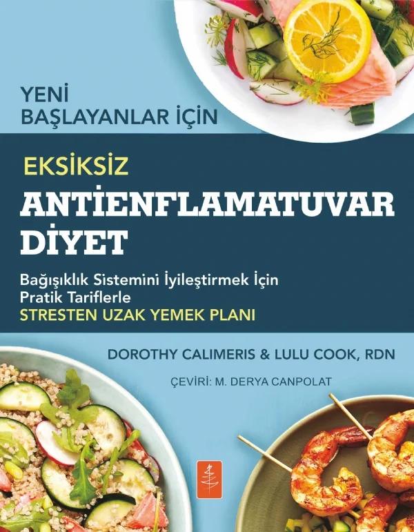 Yeni Başlayanlar İçin EKSİKSİZ ANTİENFLAMATUVAR DİYET - The Complete Anti-Inflammatory Diet for Beginners