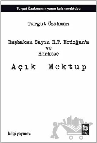 Başbakan Sayın R.T. Erdoğan’a ve Herkese Açık Mektup