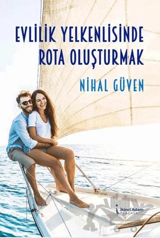 Evlilik Yelkenlisinde Rota Oluşturmak