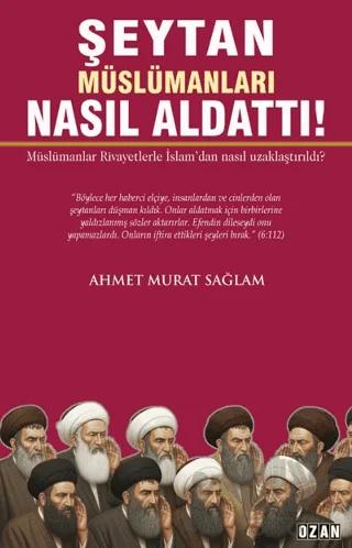 Şeytan Müslümanları Nasıl Aldattı!