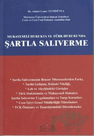 Mukayeseli Hukukta ve Türk Hukukunda Şartla Salıverme