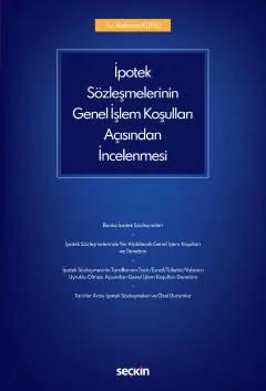 İpotek Sözleşmelerinin Genel İşlem Koşulları Açısından İncelenmesi
