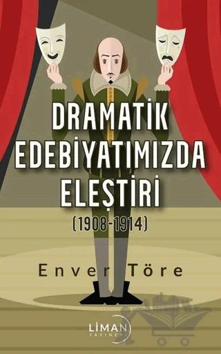 Dramatik Edebiyatımızda Eleştiri (1908-1914)