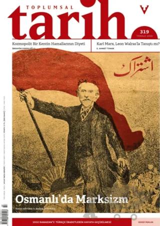 Toplumsal Tarih Dergisi Sayı: 319 Temmuz 2020