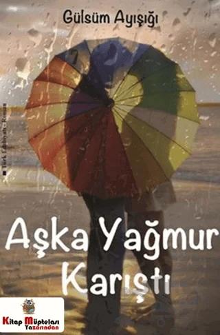 Aşka Yağmur Karıştı