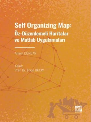 Self Organizing Map: Öz - Düzenlenmeli Haritalar ve Matlab Uygulamaları