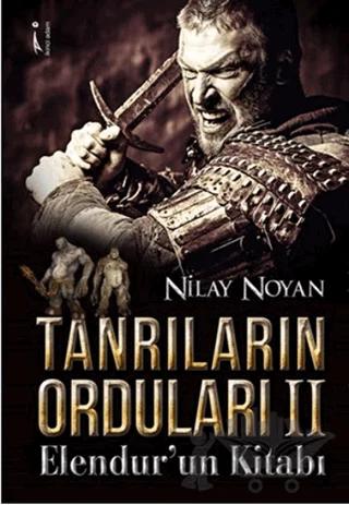 Tanrıların Orduları - 2 : Elendur’un Kitabı