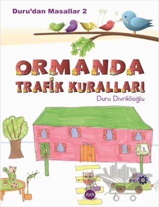 Duru’dan Masallar - 2: Ormanda Trafik Kuralları