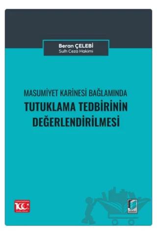 Masumiyet Karinesi Bağlamında Tutuklama Talebinin Değerlendirilmesi