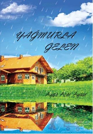 Yağmurla Gelen
