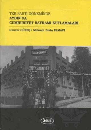 Tek Parti Döneminde Aydın’da Cumhuriyet Bayramı Kutlamaları
