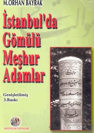 İstanbul’da Gömülü Meşhur Adamlar