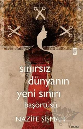 Sınırsız Dünyanın Yeni Sınırı: Başörtüsü