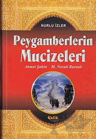 Kur'an-ı Kerim'de İsimleri Geçen Peygamberlerin Mucizeleri