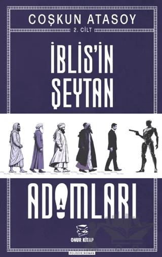 İblis'in Şeytan Adamları-Cilt 2 – Coşkun Atasoy – Onur Kitap kitap kapağı