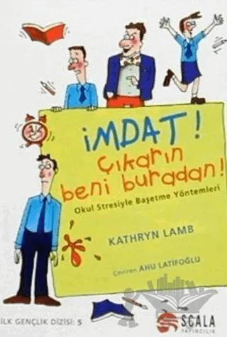 İmdat! Çıkarın Beni Buradan! Okul Stresiyle Başetme Yöntemleri