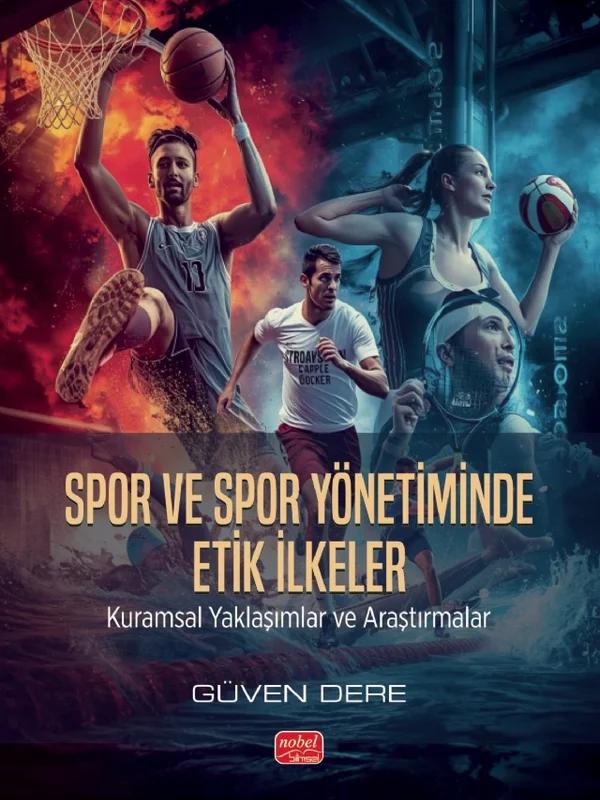 SPOR VE SPOR YÖNETİMİNDE ETİK İLKELER -  Kuramsal Yaklaşımlar ve Araştırmalar