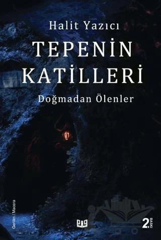 Tepenin Katilleri - Doğmadan Ölenler