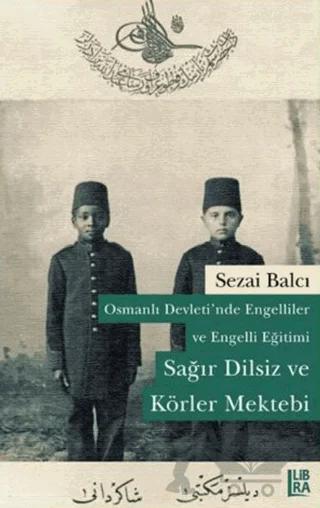 Osmanlı Devleti'nde Engelliler ve Engelli Eğitimi