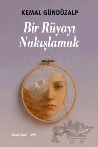 Bir Rüyayı Nakışlamak