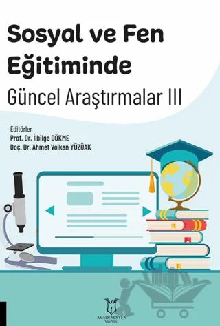 Sosyal ve Fen Eğitiminde Güncel Araştırmalar III