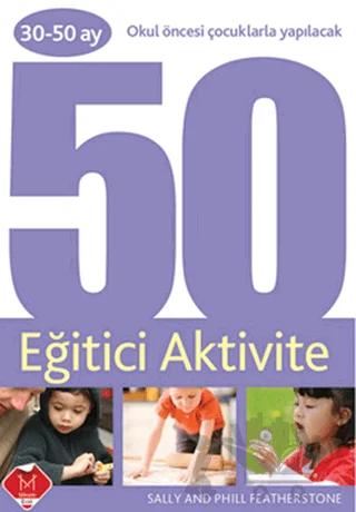 30-50 Ay Okul Öncesi Çocuklarla Yapılacak 50 Eğitici Aktivite