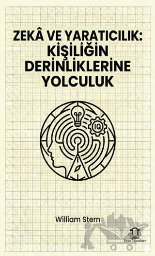 Zekâ ve Yaratıcılık: Kişiliğin Derinliklerine Yolculuk