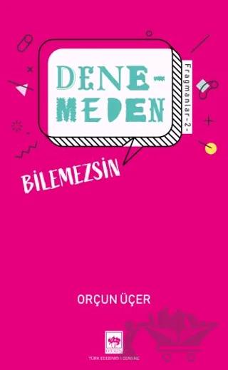 Denemeden Bilemezsin - Fragmanlar 2