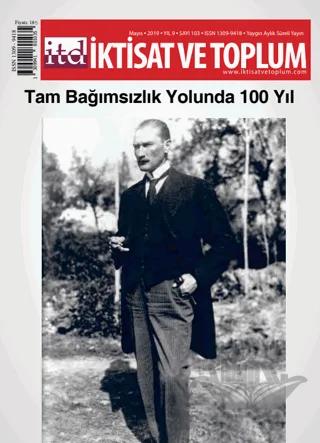 İktisat ve Toplum Dergisi Sayı: 103 Mayıs 2019