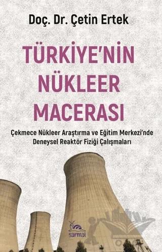 Türkiye’nin Nükleer Macerası