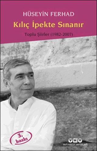 Kılıç İpekte Sınanır Toplu Şiirler 1982 - 2000