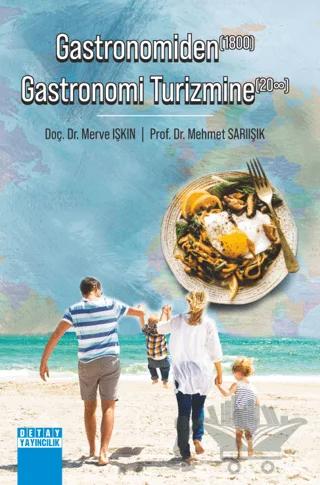 Gastronomiden (1800) Gastronomi Turizmine (20∞)
