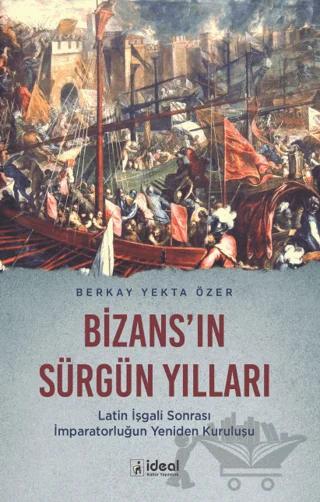 Bizans'ın Sürgün Yılları