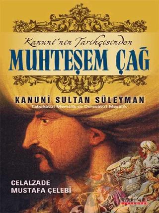Kanuninin Tarihçisinden Muhteşem Çağ