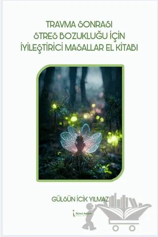 Travma Sonrası Stres Bozukluğu İçin İyileştirici Masallar El Kitabı