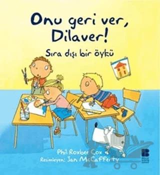 Onu Geri Ver, Dilaver!