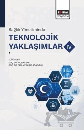 Sağlık Yönetiminde Teknolojik Yaklaşımlar - 4