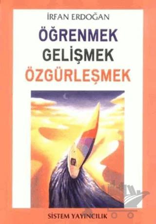 Öğrenmek Gelişmek Özgürleşmek